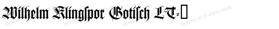 Wilhelm Klingspor Gotisch LT字体转换